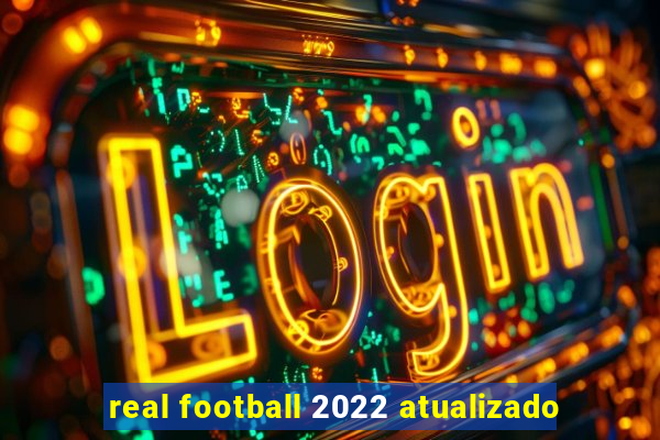 real football 2022 atualizado